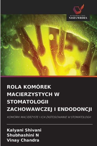 Produktbild: ROLA KOM&Oacute;REK MACIERZYSTYCH W STOMATOLOGII ZACHOWAWCZEJ I ENDODONCJI