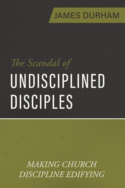 Produktbild: The Scandal of Undisciplined Disciples