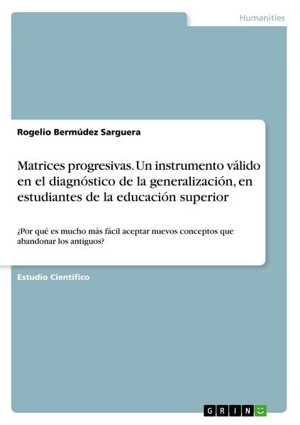 Produktbild: Matrices progresivas. Un instrumento v&aacute;lido en el diagn&oacute;stico de la generalizaci&oacute;n, en estudiantes de la educaci&oacute;n superior