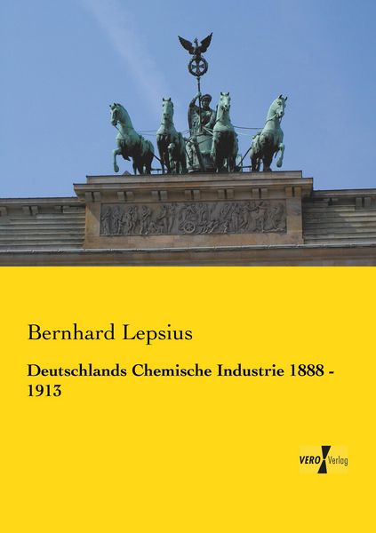 Produktbild: Deutschlands Chemische Industrie 1888 - 1913