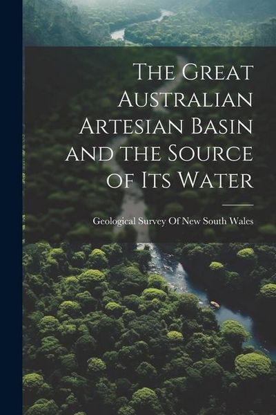 Produktbild: The Great Australian Artesian Basin and the Source of its Water