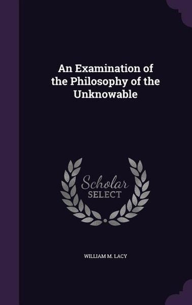 Produktbild: An Examination of the Philosophy of the Unknowable