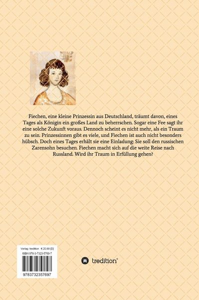 Produktbild: Wie die kleine Prinzessin Fiechen zur Zarin Katharina der Gro&szlig;en wurde