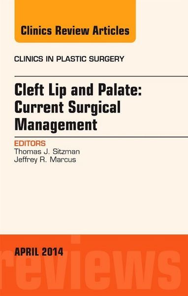 Produktbild: Cleft Lip and Palate: Current Surgical Management, an Issue of Clinics in Plastic Surgery