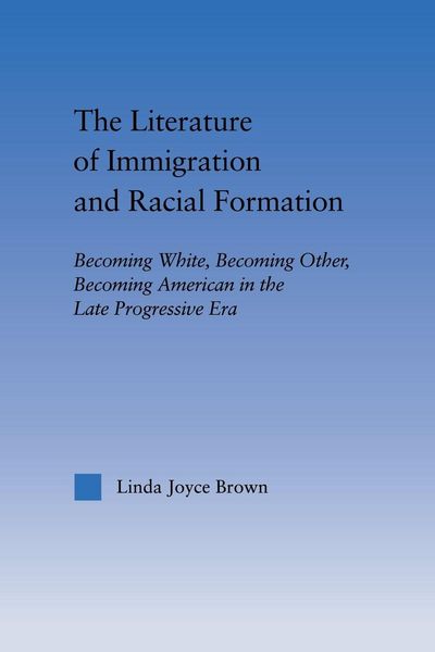 Produktbild: The Literature of Immigration and Racial Formation