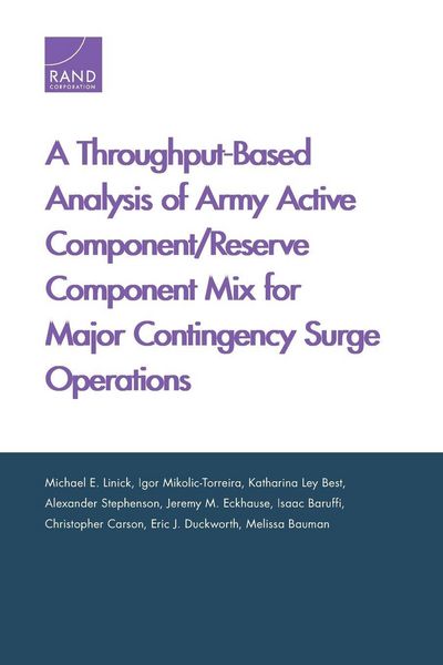 Produktbild: A Throughput-Based Analysis of Army Active Component/Reserve Component Mix for Major Contingency Surge Operations