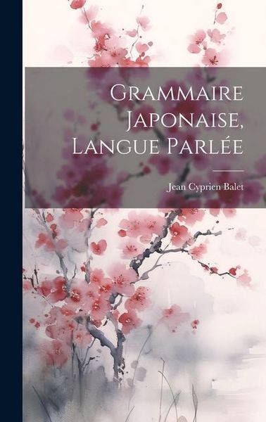 Produktbild: Grammaire Japonaise, langue parl&eacute;e