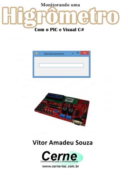 Produktbild: Monitorando Um Higr&ocirc;metro Com O Pic E Visual C#