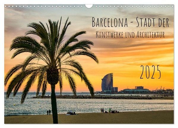 Barcelona - Stadt der Kunstwerke und Architektur (Wandkalender 2025 DIN A3 quer), CALVENDO Monatskalender