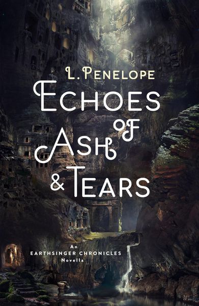 Produktbild: Echoes of Ash & Tears (Earthsinger Chronicles Novellas, #3)