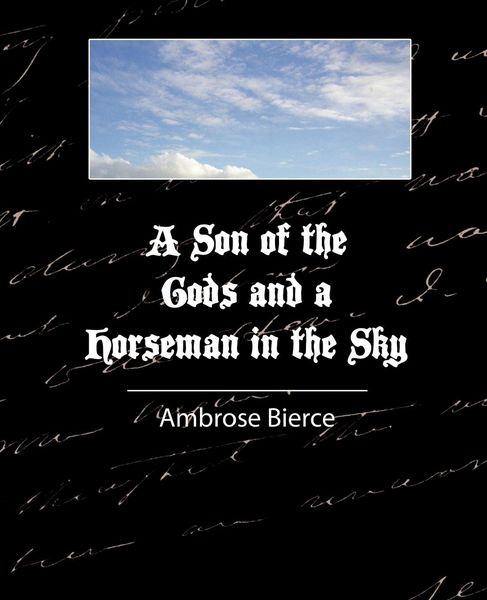 Produktbild: A Son of the Gods and a Horseman in the Sky - Bierce