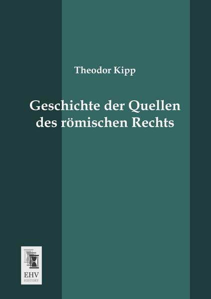Produktbild: Geschichte der Quellen des r&ouml;mischen Rechts