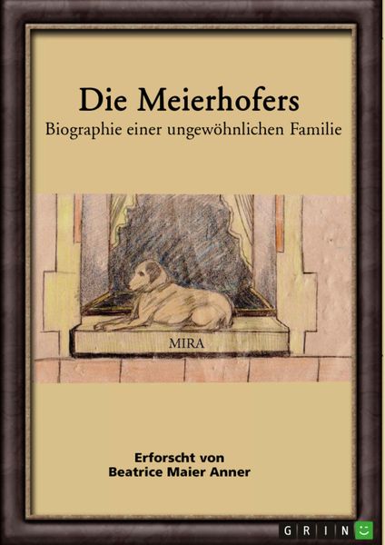 Produktbild: Die Meierhofers. Biographie einer ungew&ouml;hnlichen Familie