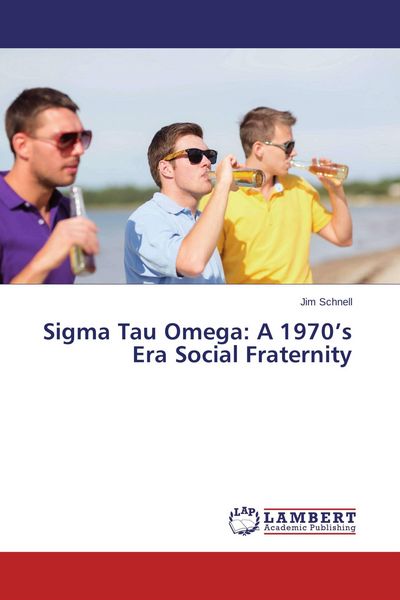 Produktbild: Sigma Tau Omega: A 1970's Era Social Fraternity