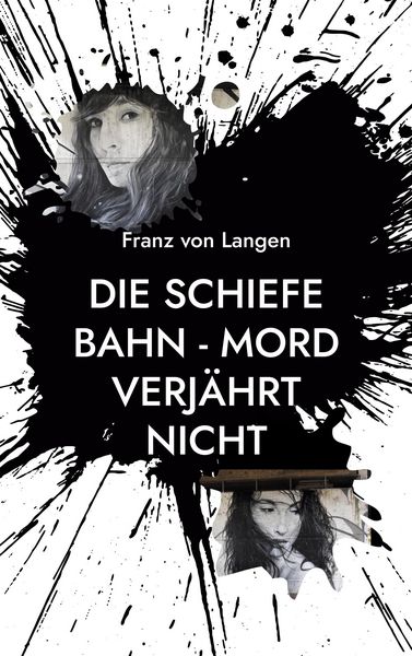Produktbild: Die schiefe Bahn - Mord verj&auml;hrt nicht