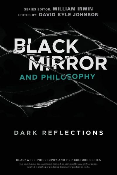Produktbild: Black Mirror and Philosophy - Dark Reflections