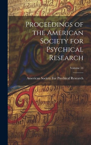 Produktbild: Proceedings of the American Society for Psychical Research; Volume 14