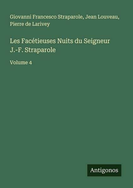 Produktbild: Les Fac&eacute;tieuses Nuits du Seigneur J.-F. Straparole