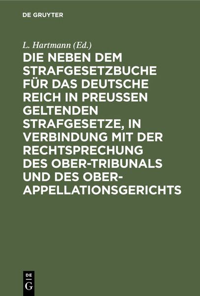 Produktbild: Die neben dem Strafgesetzbuche f&uuml;r das Deutsche Reich in Preu&szlig;en geltenden Strafgesetze