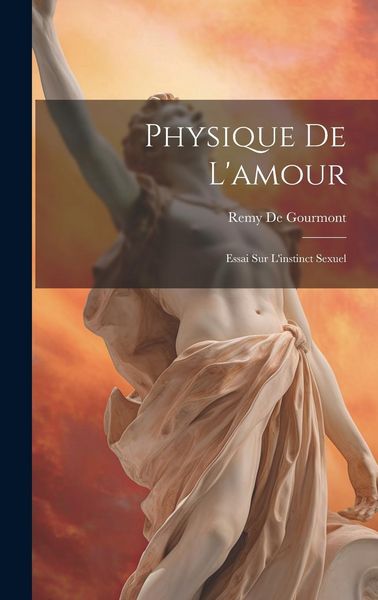 Produktbild: Physique De L'amour: Essai Sur L'instinct Sexuel