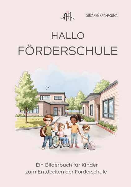 Produktbild: Hallo F&ouml;rderschule - Ein Bilderbuch f&uuml;r Kinder zum Entdecken der F&ouml;rderschule