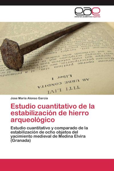 Produktbild: Estudio cuantitativo de la estabilizaci&oacute;n de hierro arqueol&oacute;gico