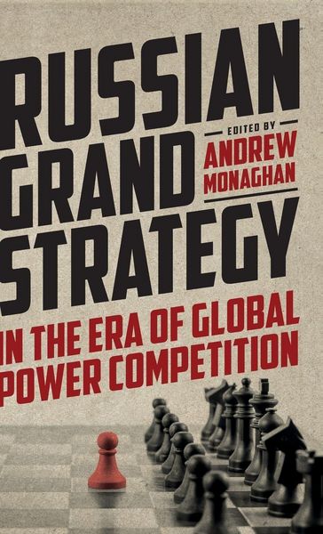 Produktbild: Russian Grand Strategy in the era of global power competition
