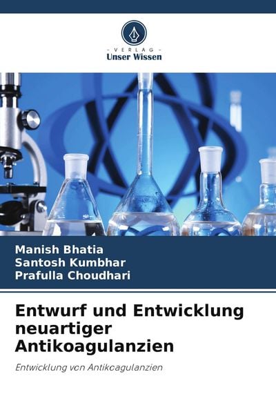 Produktbild: Entwurf und Entwicklung neuartiger Antikoagulanzien