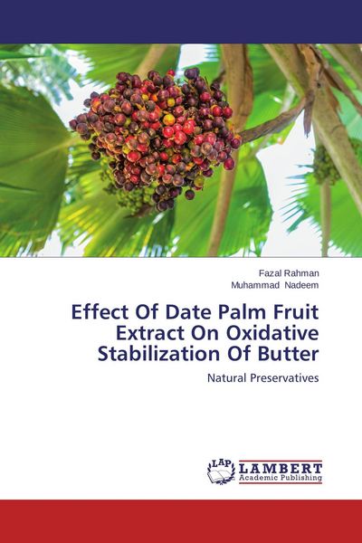 Produktbild: Effect Of Date Palm Fruit Extract On Oxidative Stabilization Of Butter