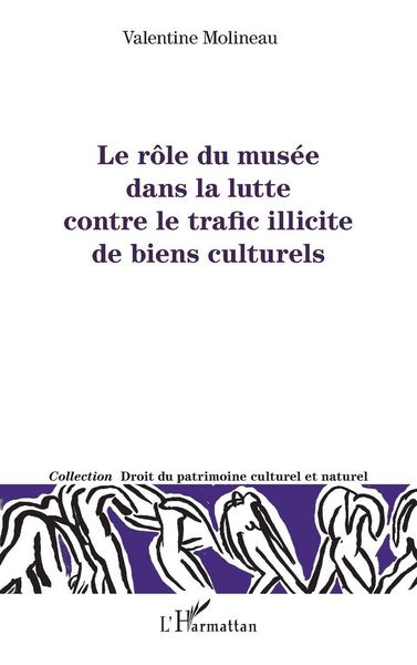 Produktbild: Le r&ocirc;le du mus&eacute;e dans la lutte contre le trafic illicite de biens culturels