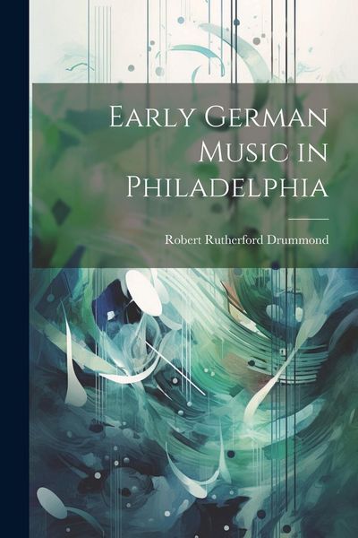 Produktbild: Early German Music in Philadelphia