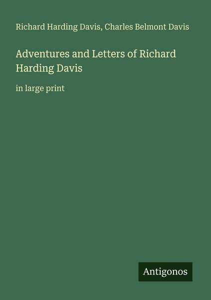 Produktbild: Adventures and Letters of Richard Harding Davis