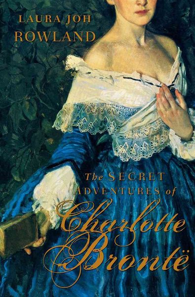 Produktbild: Laura Joh Rowland: The Secret Adventures Of Charlotte Bront