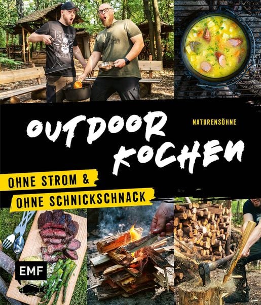 Outdoor Kochen – Ohne Strom und ohne Schnickschnack mit den Naturensöhnen