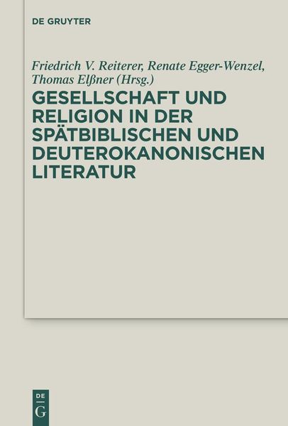 Produktbild: Gesellschaft und Religion in der sp&auml;tbiblischen und deuterokanonischen Literatur