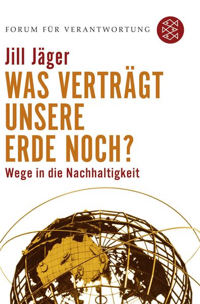 Was verträgt unsere Erde noch?, Taschenbuch von Jill Jäger, Fischer Taschenbuch Verlag, 9783596172702