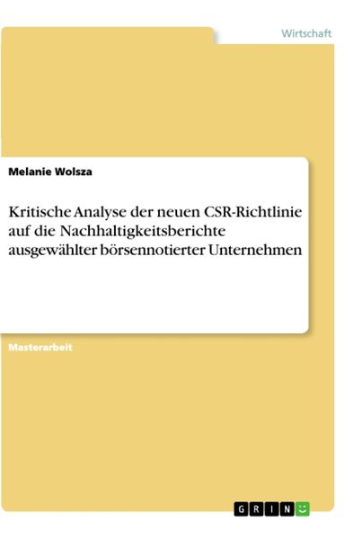 Produktbild: Kritische Analyse der neuen CSR-Richtlinie auf die Nachhaltigkeitsberichte ausgew&auml;hlter b&ouml;rsennotierter Unternehmen