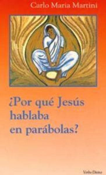 Produktbild: Por qu&eacute; Jes&uacute;s hablaba en par&aacute;bolas?