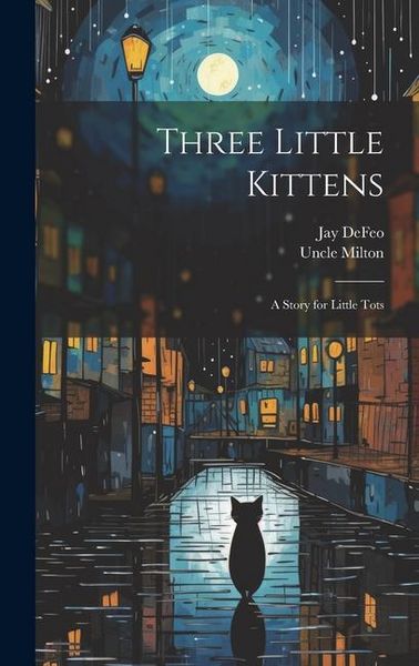 Produktbild: Three Little Kittens: A Story for Little Tots