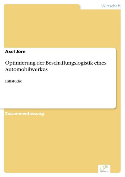 Produktbild: Optimierung der Beschaffungslogistik eines Automobilwerkes
