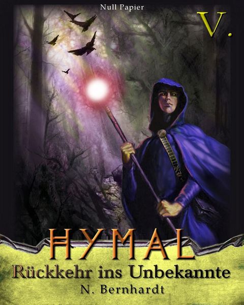 Der Hexer von Hymal, Buch V: Rückkehr ins Unbekannte