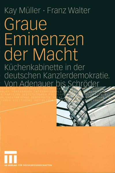 Graue Eminenzen der Macht, Taschenbuch von Kay Müller , Franz Walter, VS Verlag für Sozialwissenschaften, 9783531143484