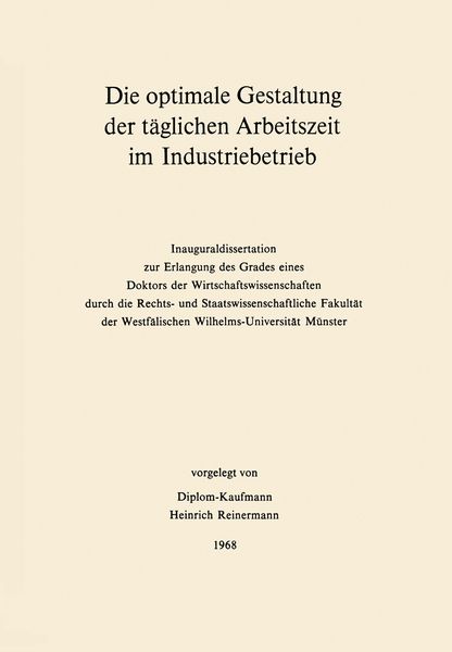 Produktbild: Die optimale Gestaltung der t&auml;glichen Arbeitszeit im Industriebetrieb