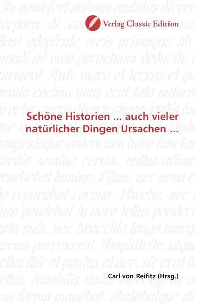 Produktbild: Sch&ouml;ne Historien ... auch vieler nat&uuml;rlicher Dingen Ursachen ...