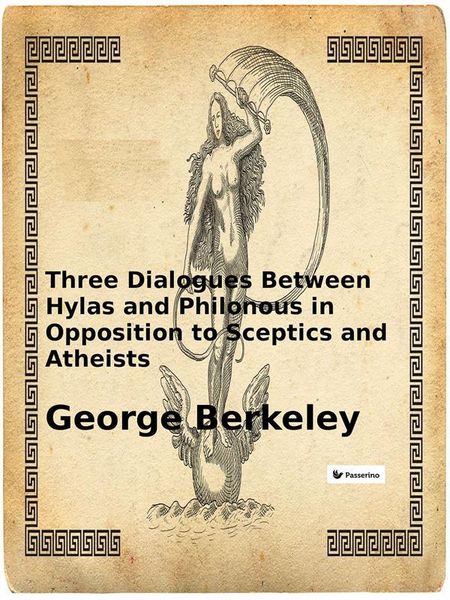 Produktbild: Three Dialogues Between Hylas and Philonous in Opposition to Sceptics and Atheists