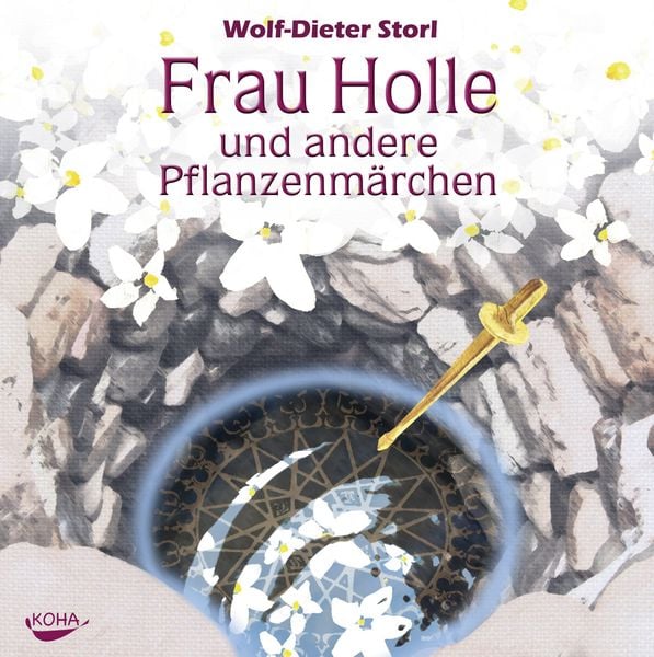 Frau Holle und andere Pflanzenmärchen - Wolf-Dieter Storl, CD, 9783867280532