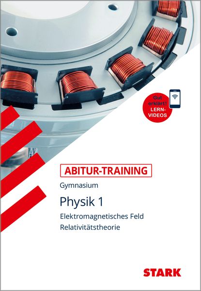 Produktbild: STARK Abitur-Training Physik 1 Elektromagnetisches Feld und Relavit&auml;tstheorie, mit Videoanreicherung