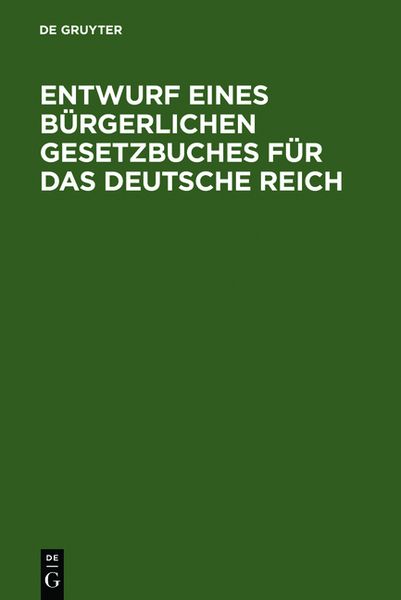 Produktbild: Entwurf eines b&uuml;rgerlichen Gesetzbuches f&uuml;r das Deutsche Reich