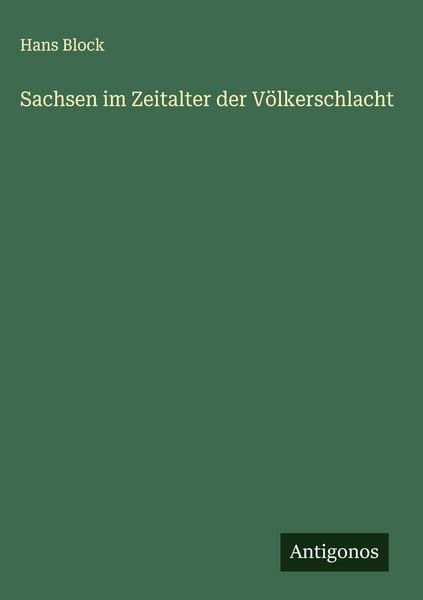 Produktbild: Sachsen im Zeitalter der V&ouml;lkerschlacht
