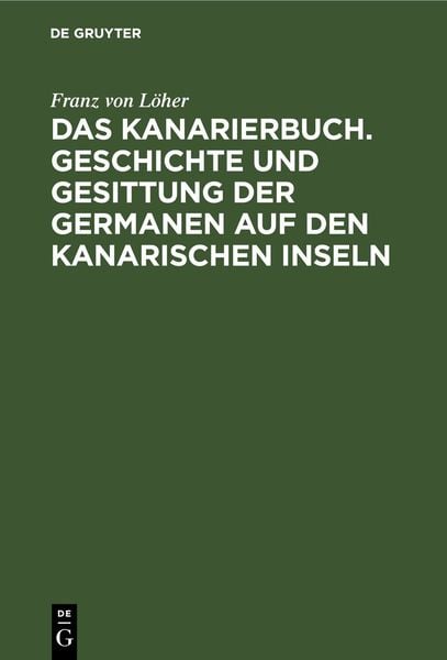 Produktbild: Das Kanarierbuch. Geschichte und Gesittung der Germanen auf den kanarischen Inseln